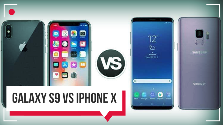 Samsung Galaxy S9  أم iPhone X