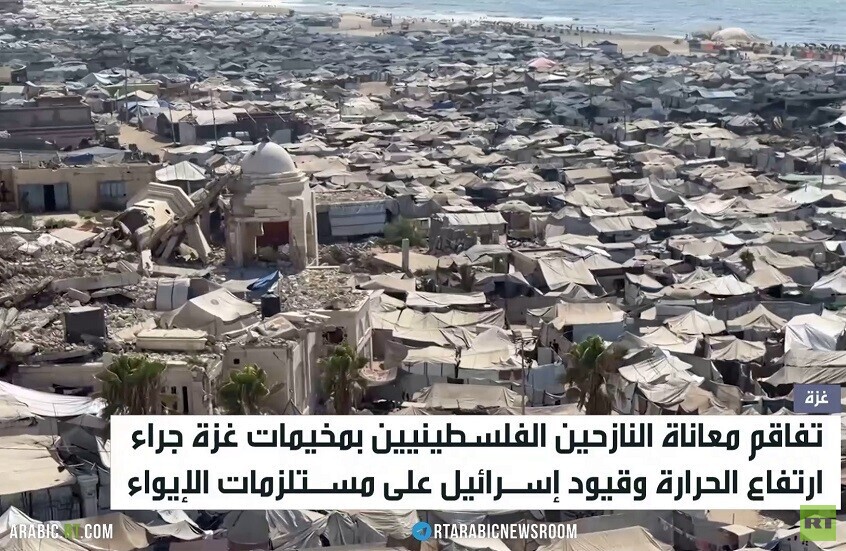 غزة.. أزمة إيواء وسط ارتفاع درجة الحرارة