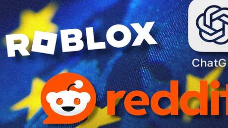الاتحاد الأوروبي يشدّد الرقابة على ChatGPT و Reddit وRoblox